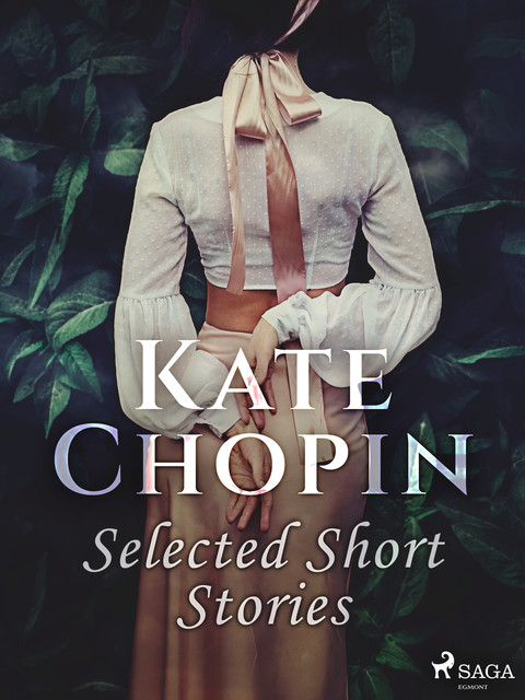 Selected Short Stories, Kate Chopin