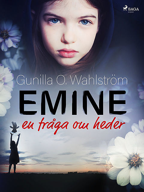 Emine: en fråga om heder, Gunilla O. Wahlström