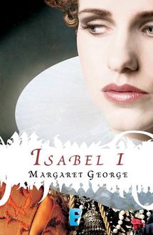 Isabel I, Margaret George