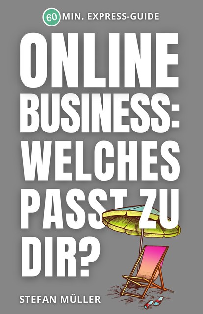 Online-Business: Welches passt zu dir, Stefan Müller