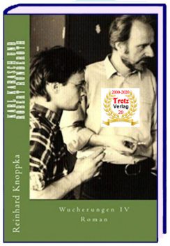 Wucherungen IV – Karl Karasch und Robert Ründeroth, Reinhard Knoppka
