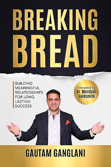 Breaking Bread, Gautam Ganglani
