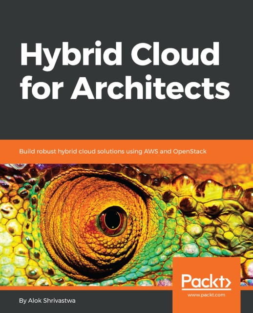 Hybrid Cloud for Architects, Alok Shrivastwa