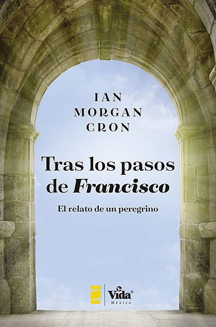 Tras los pasos de Francisco, Ian Morgan Cron