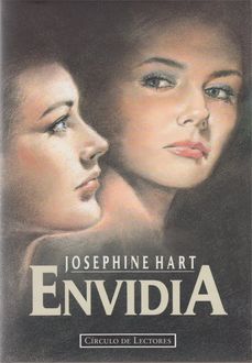 Envidia, Josephine Hart