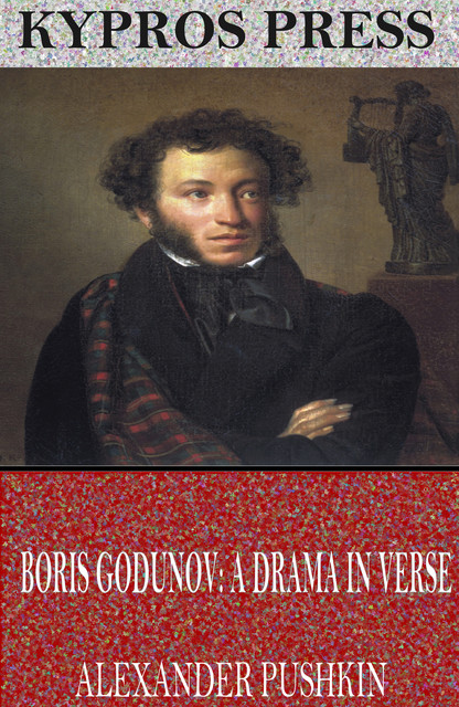 Boris Godunov: A Drama in Verse, Alexander Pushkin