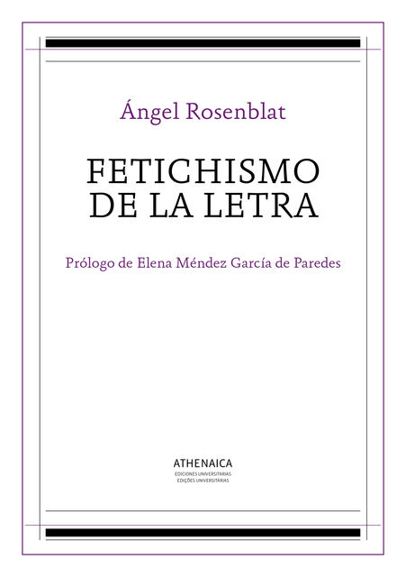 Fetichismo de la letra, Ángel Rosenblat