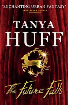 The Future Falls, Tanya Huff