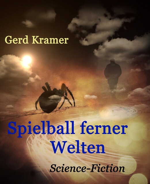 Spielball ferner Welten, Gerd Kramer