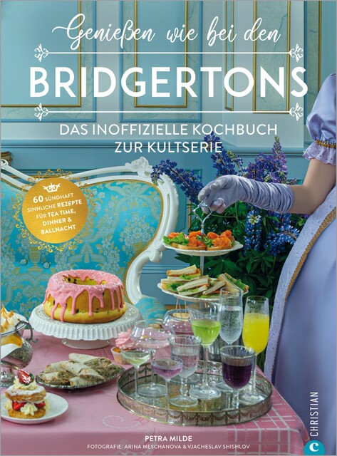 Genießen wie bei den Bridgertons, Petra Milde