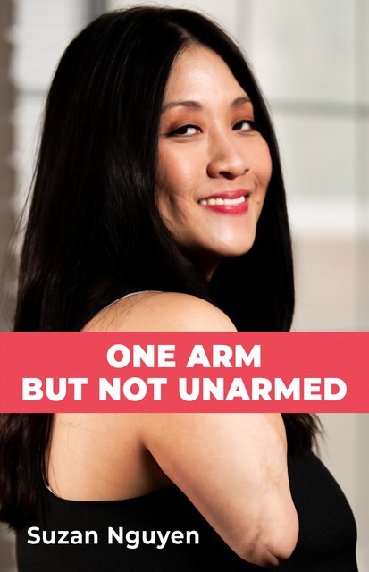 One Arm But Not Unarmed, Suzan Nguyen