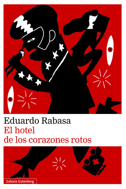 El hotel de los corazones rotos, Eduardo Rabasa