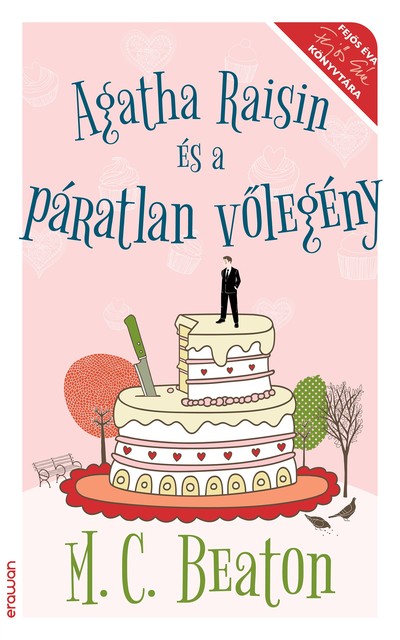 Agatha Raisin és a páratlan vőlegény, M.C.Beaton