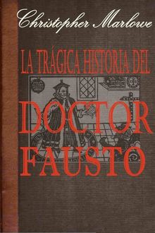 La trágica historia del doctor Fausto, Christopher Marlowe