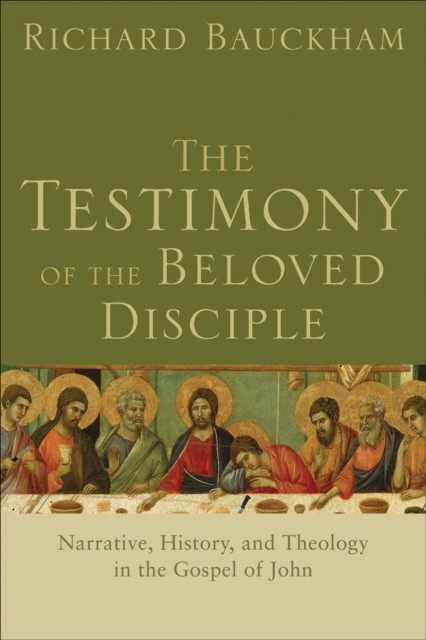 Testimony of the Beloved Disciple, Richard Bauckham