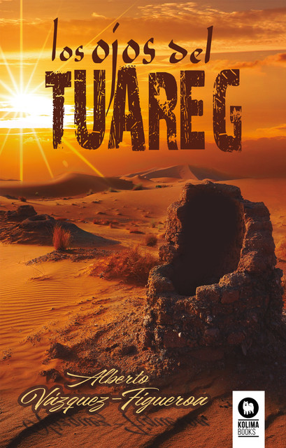 Los Ojos Del Tuareg, Alberto Vázquez Figueroa