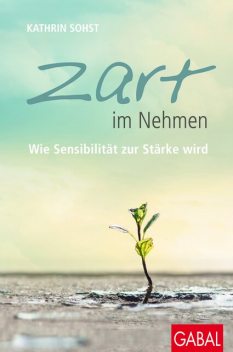 Zart im Nehmen, Kathrin Sohst