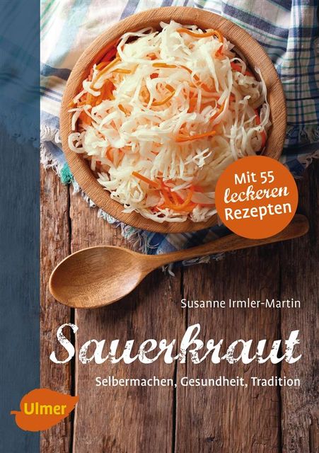 Sauerkraut, Susanne Irmler-Martin