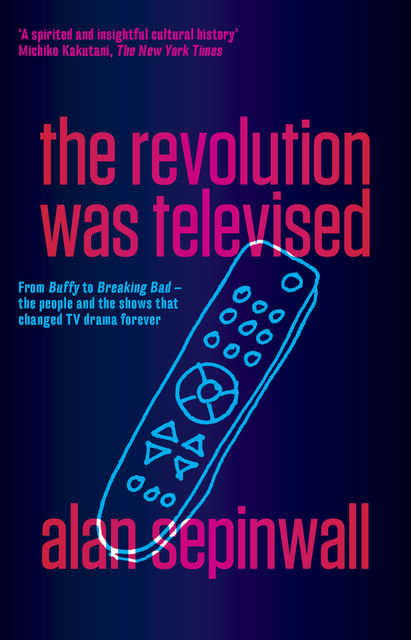 The Revolution Was Televised, Alan Sepinwall