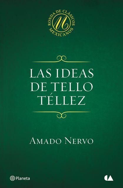 Las ideas de Tello Téllez, Amado Nervo