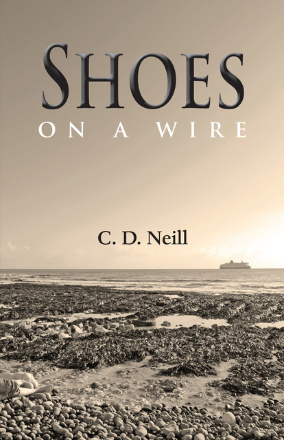 Shoes on a Wire, C.D.Neill
