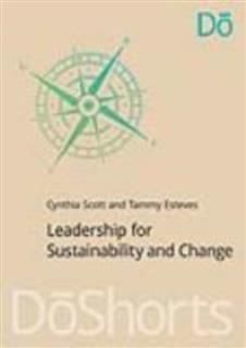 Leadership for Sustainability and Change, Cynthia Scott