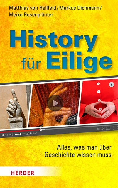History für Eilige, Matthias von Hellfeld, Markus Dichmann, Meike Rosenplänter