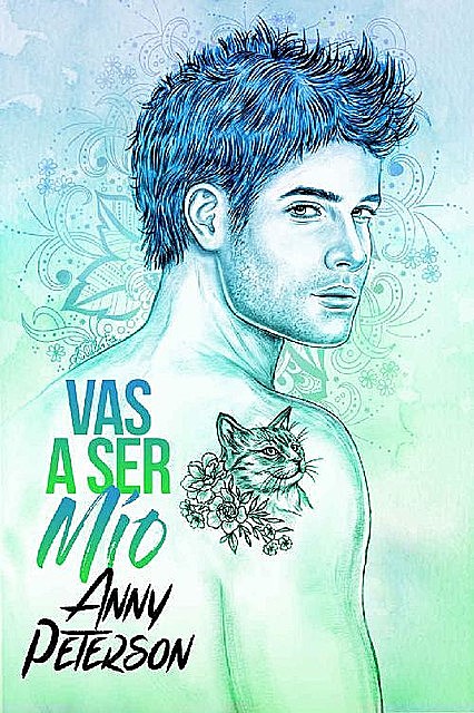 Vas a ser Mío (Spanish Edition), Anny Peterson