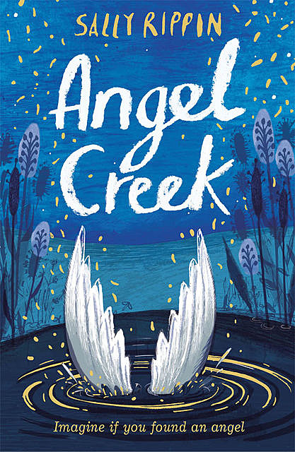 Angel Creek, Sally Rippin