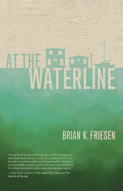 At the Waterline, Brian K. Friesen