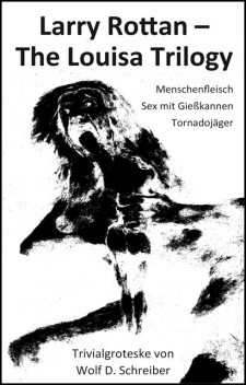 Larry Rottan – The Louisa Trilogy, Wolf Schreiber