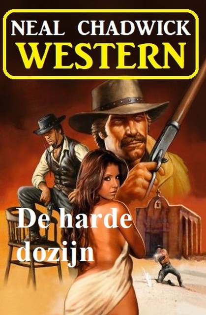 De harde dozijn: Western, Neal Chadwick