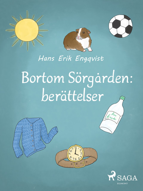 Bortom Sörgården: berättelser, Hans Erik Engqvist