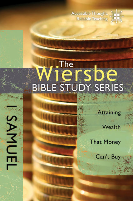 The Wiersbe Bible Study Series: 1 Samuel, Warren W. Wiersbe