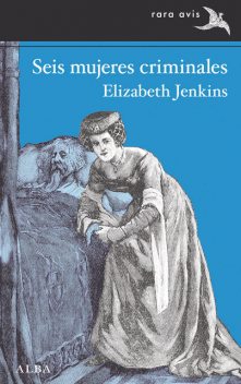 Seis mujeres criminales, Elizabeth Jenkins