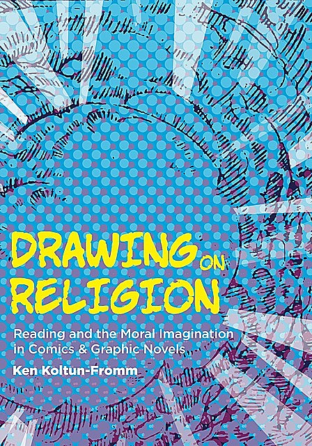 Drawing on Religion, Ken Koltun-Fromm