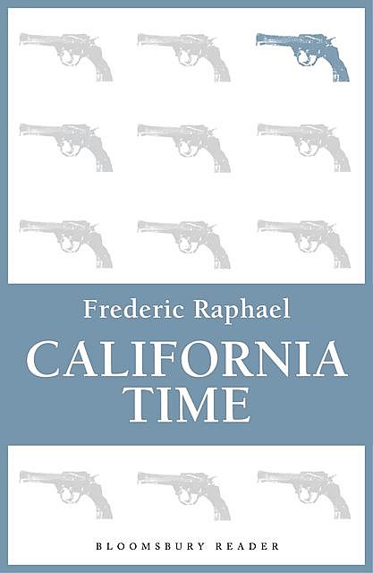 California Time, Frederic Raphael