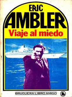 Viaje Al Miedo, Eric Ambler