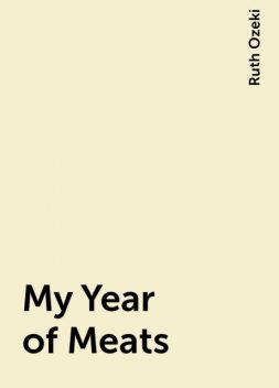 My Year of Meats, Ruth Ozeki