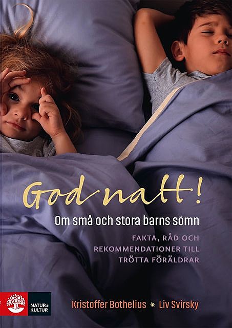 God natt! : om små och stora barns sömn, Kristoffer Bothelius, Liv Svirsky