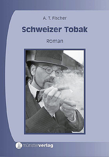 Schweizer Tobak, Albert T. Fischer