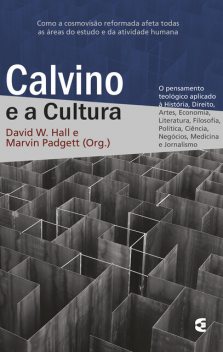 Calvino e a cultura, David W. Hall, Marvin Padgett