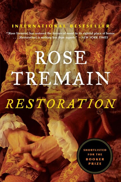 Restoration, Rose Tremain