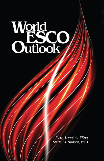 World Esco Outlook, Ph.D., Pierre Langlois, Shirley Hansen, Various Authors