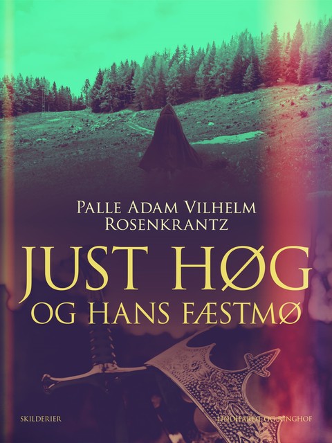 Just Høg og hans fæstmø, Palle Adam Vilhelm Rosenkrantz