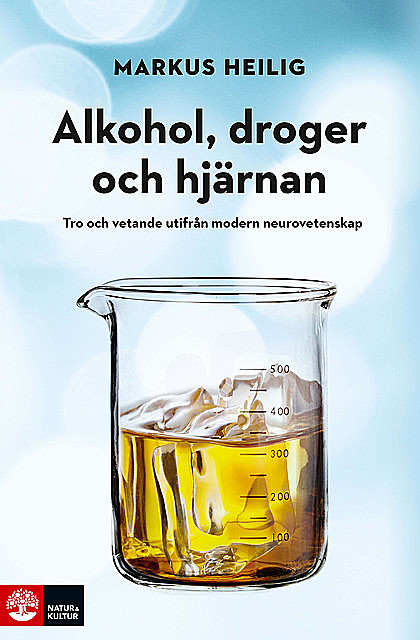 Alkohol, droger och hjärnan, Markus Heilig