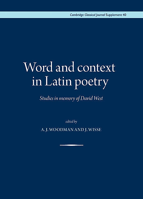Word and context in Latin poetry, A.J. Woodman