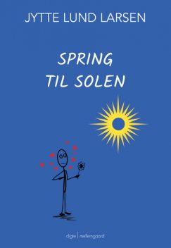 Spring til solen, Jytte Lund Larsen