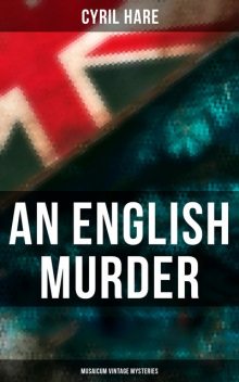 An English Murder (Musaicum Vintage Mysteries), Cyril Hare