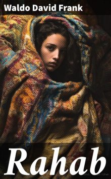 Rahab, Waldo David Frank